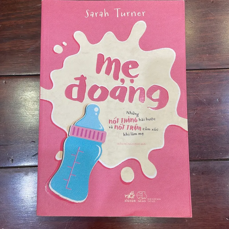 MẸ ĐOẢNG - Sarah Turner / nuôi dạy con , làm mẹ hài hước , giáo dục  1040552