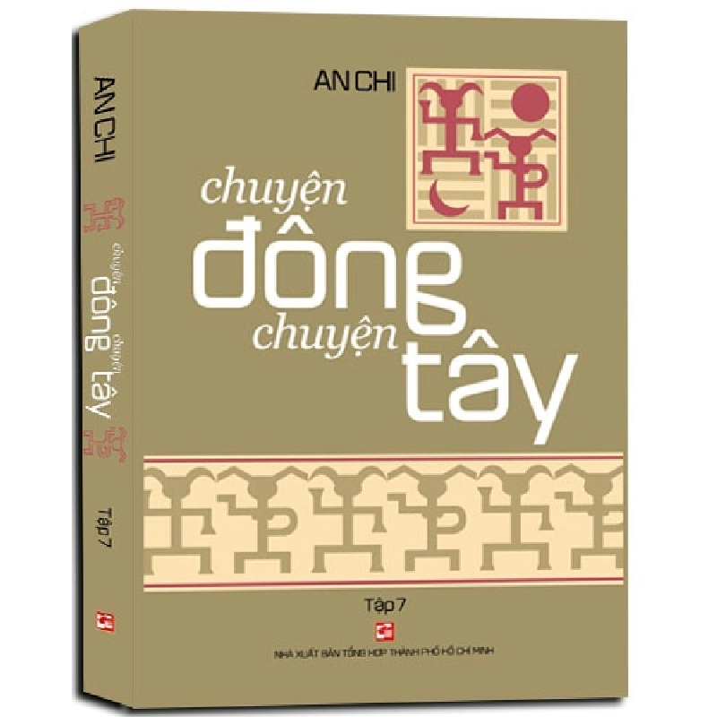 Chuyện đông chuyện tây T7 TB mới 100% An Chi 2018 HCM.PO 177478