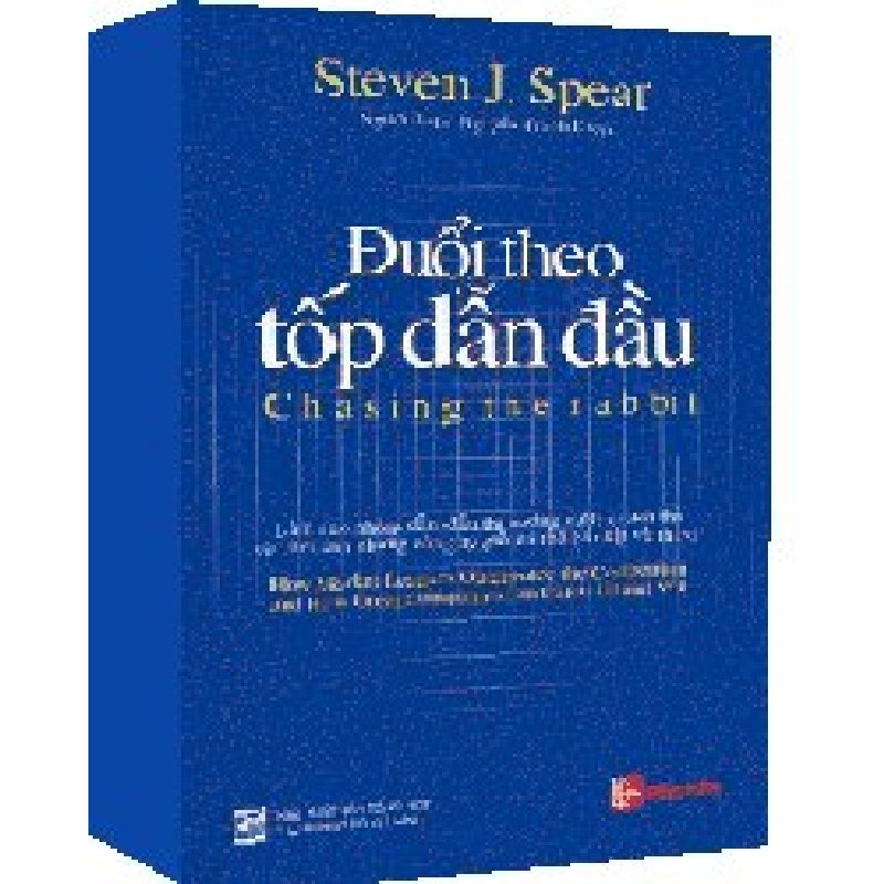 Đuổi theo tốp dẫn đầu mới 100% Steven J. Spear
Dịch giả: Nguyễn Tranh Điệp 2009 HCM.PO 342936