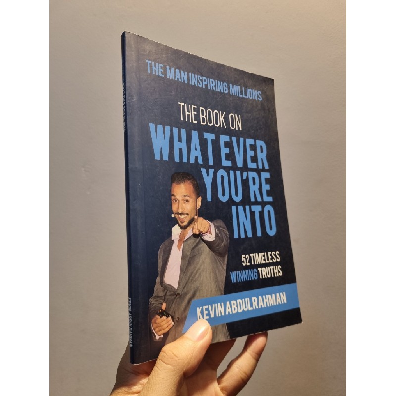 THE BOOK ON WHAT EVER YOU'RE INTO : 52 Timeless Winning Truths 184632