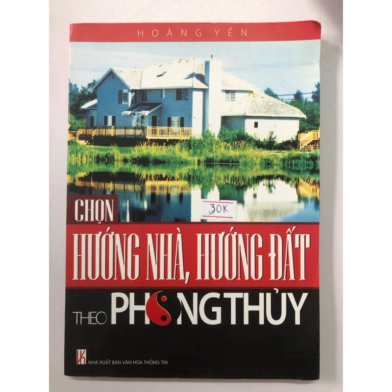 CHỌN HƯỚNG NHÀ HƯỚNG ĐẤT THEO PHONG THUỶ - 191 trang, nxb: 2010 305442