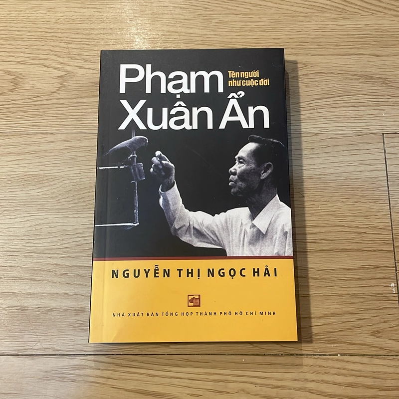 Phạm Xuân Ẩn tên người như cuộc đời - Nguyễn Thị Ngọc Hải 497959