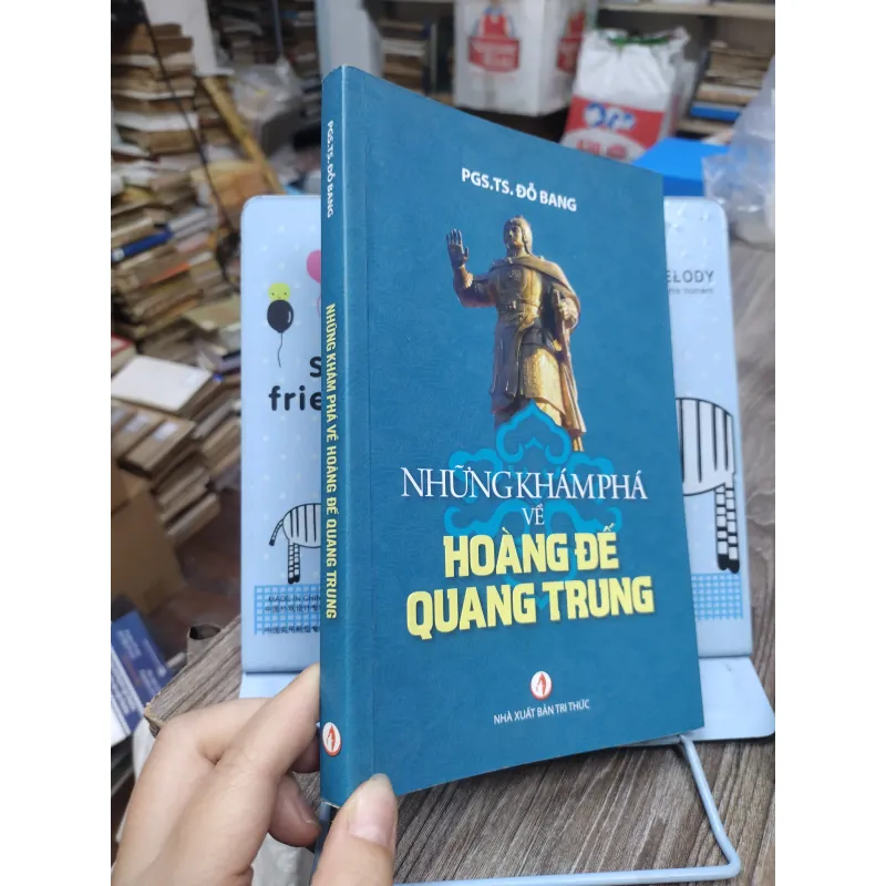 Sách: Những khám phá về hoàng đế Quang Trung - TG: GS. TS Đỗ Bang (A2) 732779