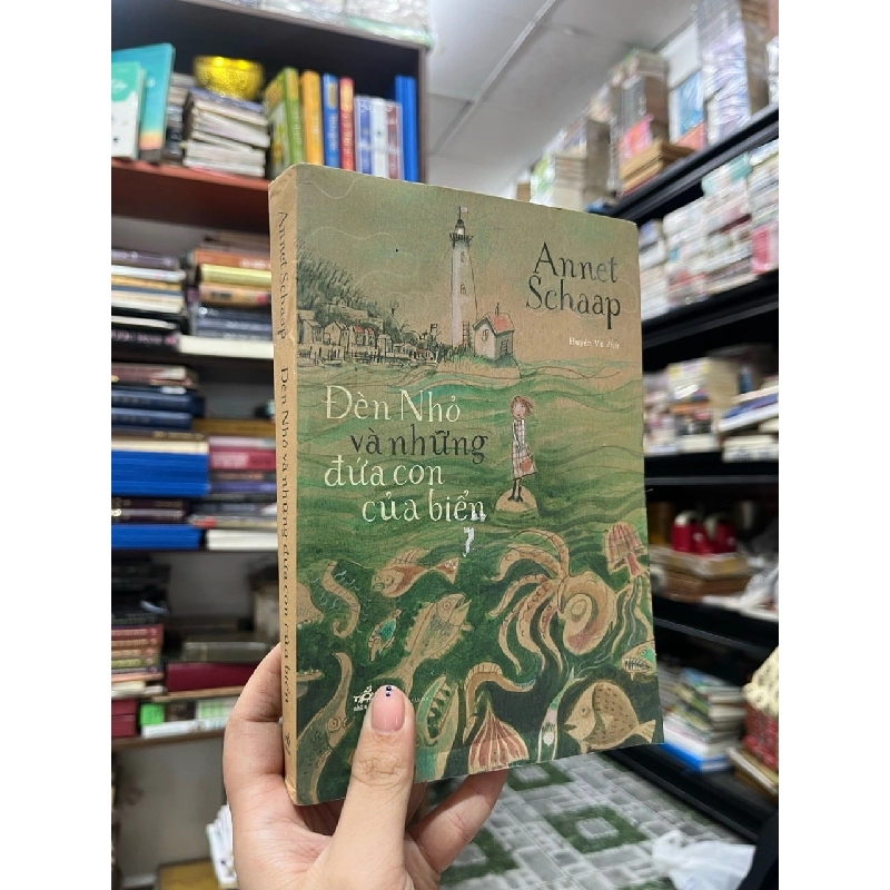 Đèn nhỏ và những đứa con của biển - Annet Schaap 522451