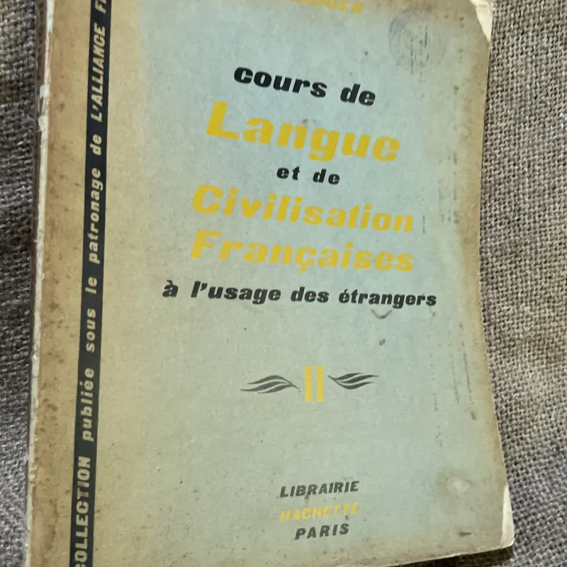 Cours de Langue et de Civilisation Françaises (tập II). Tác giả: G. Mauger. 997287