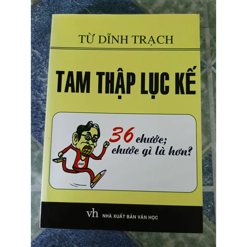 Tam thập lục kế - 36 chước; chước gì là hơn - Từ Dĩnh Trạch 791680