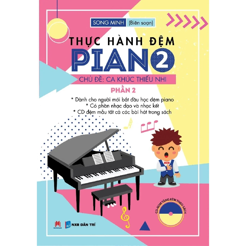 Thực hành đệm Piano chủ đề Ca khúc thiếu nhi P2 (HH) Mới 100% HCM.PO Độc quyền - Âm nhạc 342861