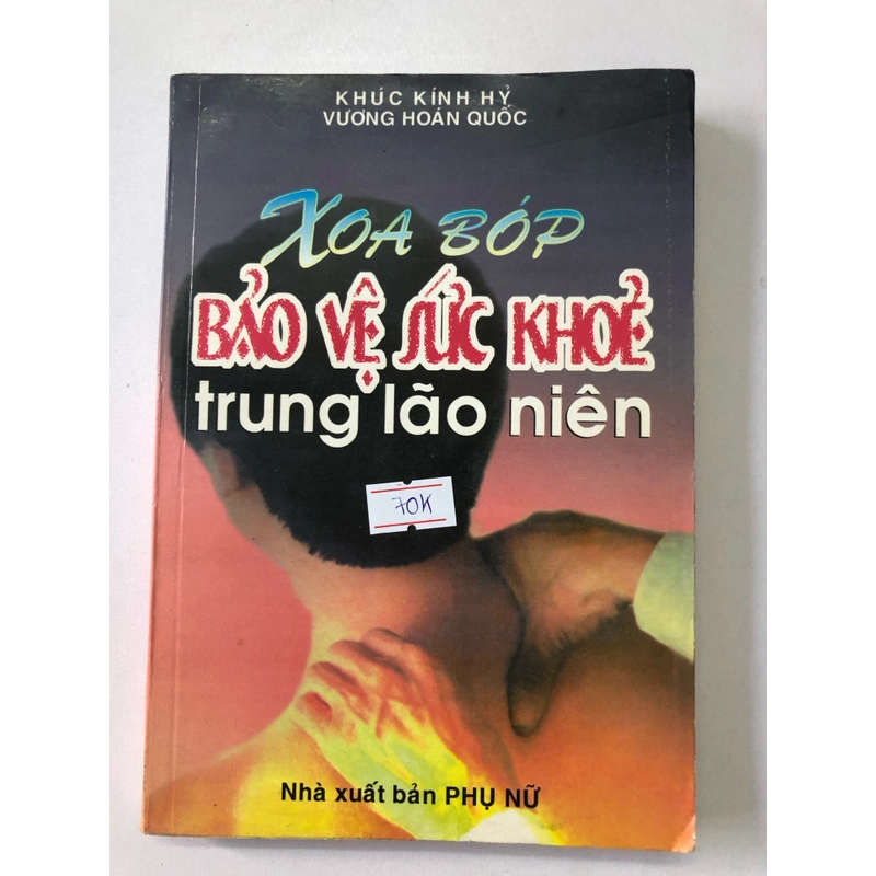 XOA BÓP BẢO VỆ SỨC KHOẺ TRUNG LÃO NIÊN - 278 trang, nxb: 1999 314294