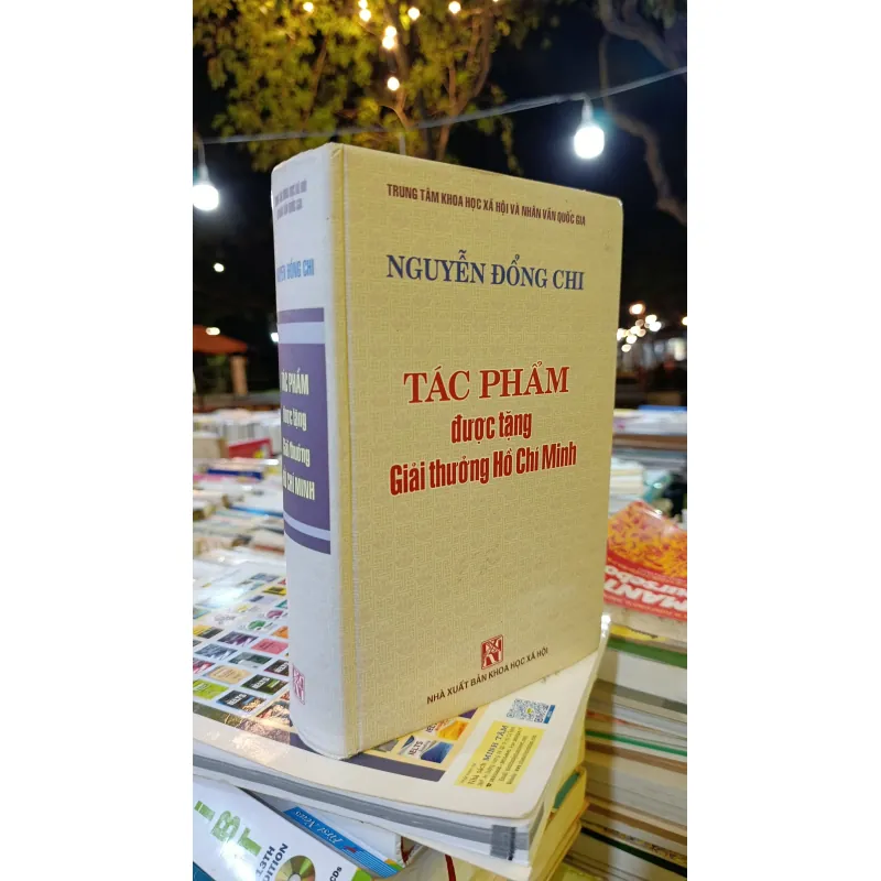 TÁC PHẨM ĐƯỢC TẶNG GIẢI THƯỞNG HỒ CHÍ MINH - NGUYỄN ĐỔNG CHI 690445