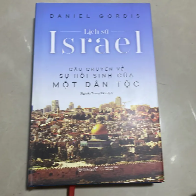 Lịch sử Israel câu chuyện về sự hồi sinh của một dân tộc - Daniel Gordis 1034628