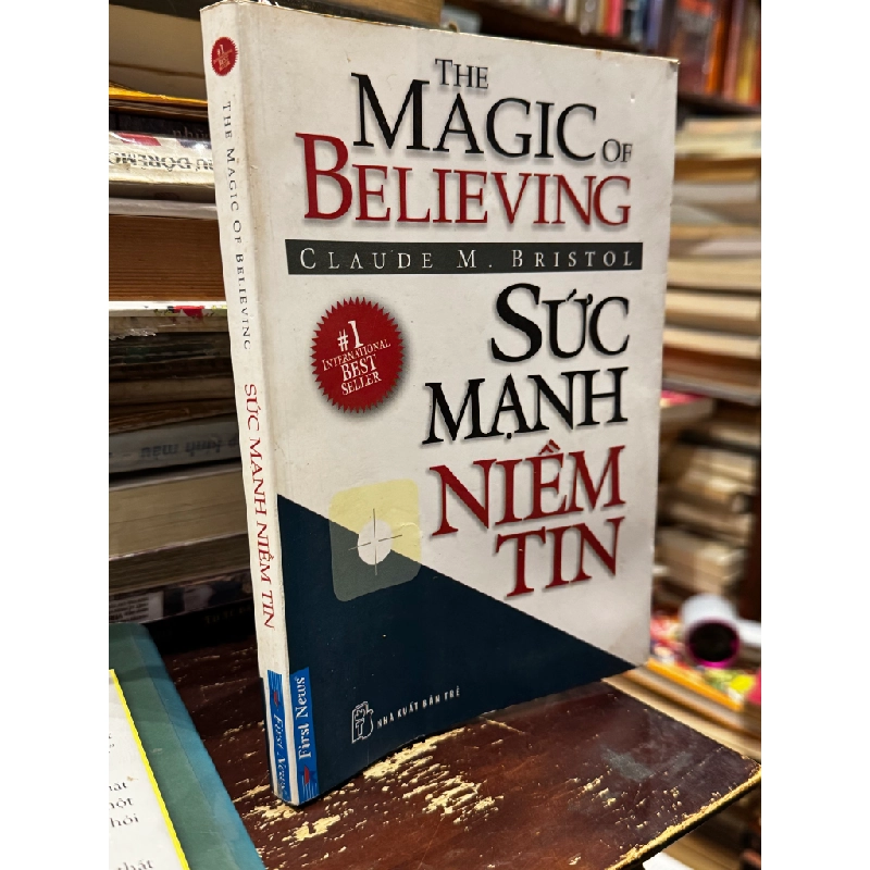 Sức Mạnh Niềm Tin - The Magic Of Believing - Claude M. Bristol 127799