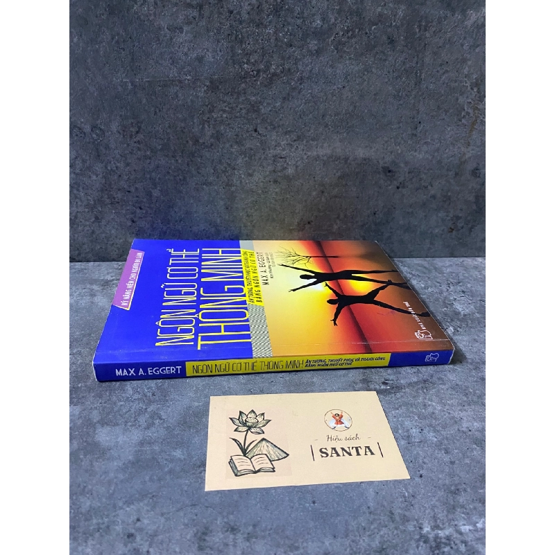 Ngôn ngữ cơ thể thông minh-Max A Eggerr- sách lưu kho,giấy xốp có ố 788765