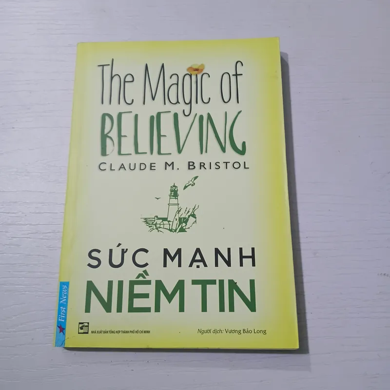 Sức mạnh của niềm tin - Tác giả: Claude M. Bristol 726639