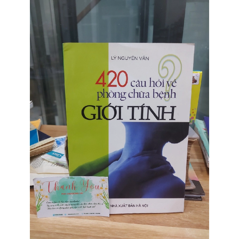 420 câu hỏi về phòng chữa bệnh GIỚI TÍNH – Ly Nguyên Vân 530616