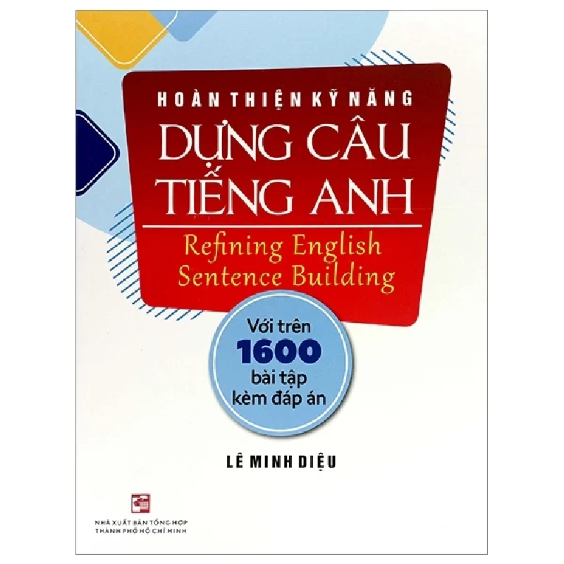 Hoàn Thiện Kỹ Năng Dựng Câu Tiếng Anh - Lê Minh Diệu 359876