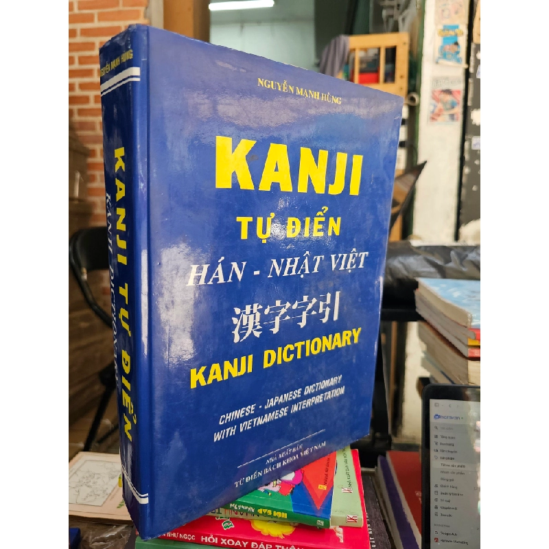 Kanji Tự Điển Hán - Nhật - Việt : Nguyễn Mạnh Hùng 494472