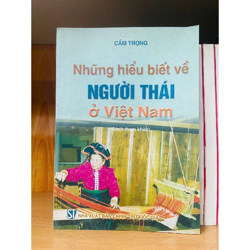 Những hiểu biết về người Thái ở Việt Nam - Cầm Trọng - KHOA HỌC ĐỜI SỐNG - VAVO2011-47 702305