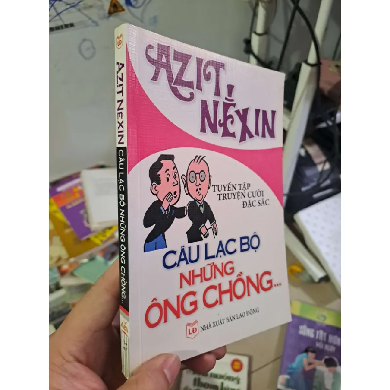 Câu lạc bộ những ông chồng... - Azit Nexin VĂN HỌC HCM0910 588446