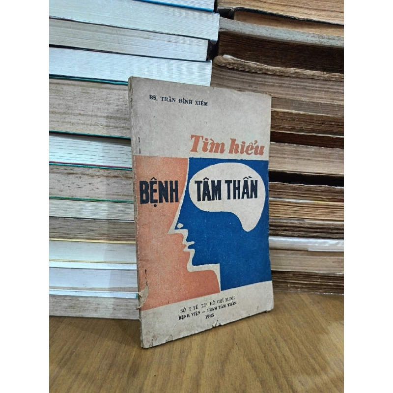 Tìm hiểu bệnh tâm thần - BS. Trần Đình Xiêm 1029716