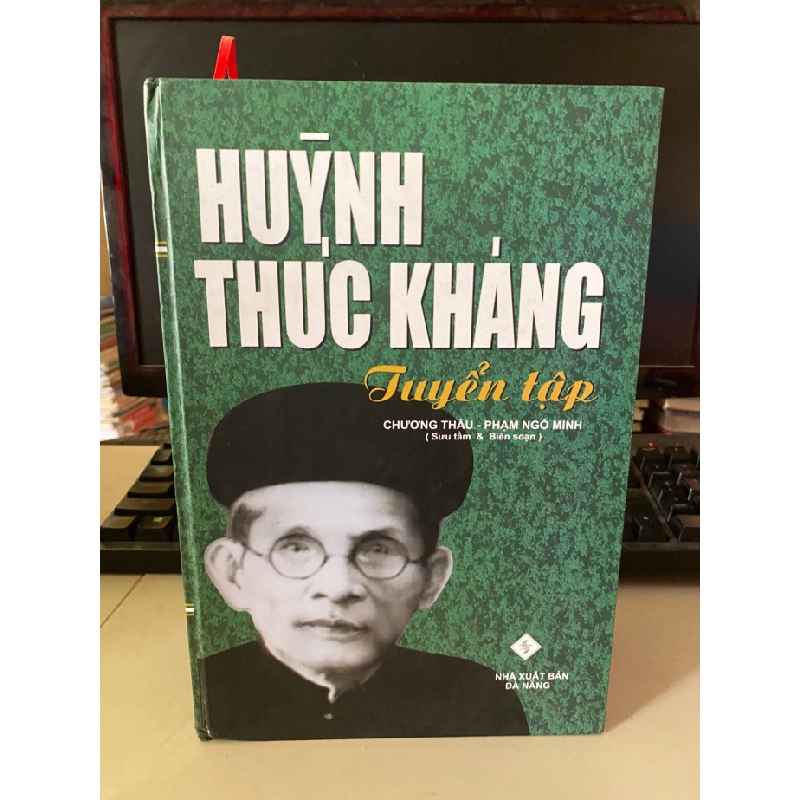 Huỳnh Thúc Kháng tuyển tập-Chương Thâu , Phạm Ngô Minh sưu tầm và biên soạn NXB Đà Nẵng 2010- Bìa cứng,khổ 16x 24cm 1806 trang STB1185 456700