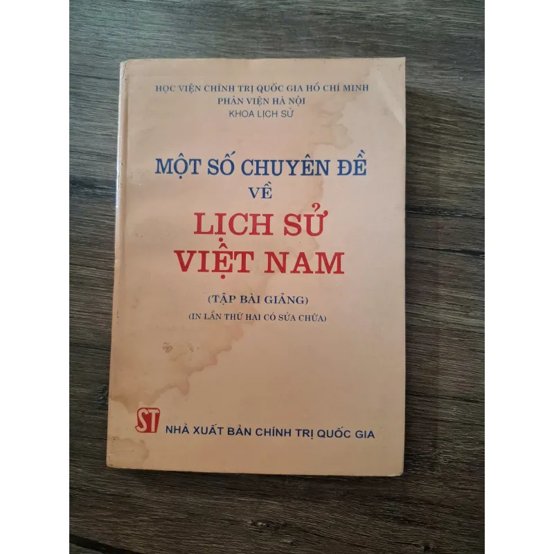 Một số chuyên đề về Lịch sử Việt Nam (Tập bài giảng) - Học viện CTQG Hồ Chí Minh 703312
