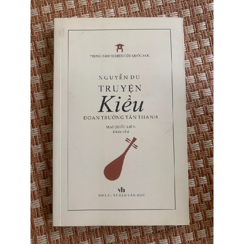 Truyện Kiều- Đoạn Trường Tân Thanh ( tác giả Nguyễn Du- dịch giả Mai Quốc Liên) sách mới 95%, năm xb 2018,bìa mềm,NXB Văn Học- STB3005- Văn Học 351663