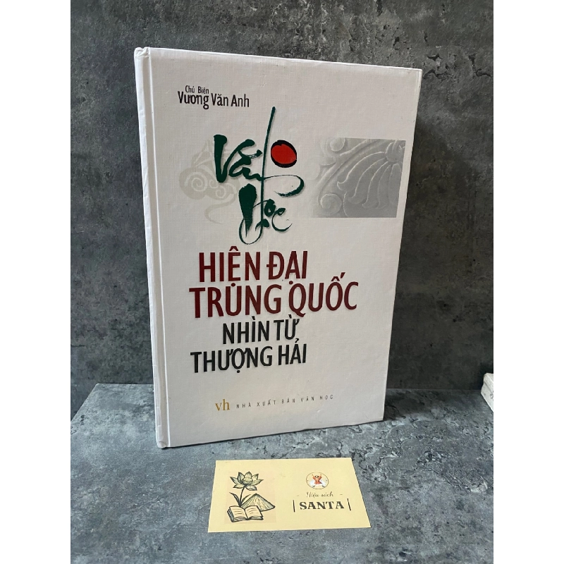 Văn học hiện đại Trung Quốc nhìn từ Thượng Hải- Vương Văn Anh Sách văn học STB0302 909119