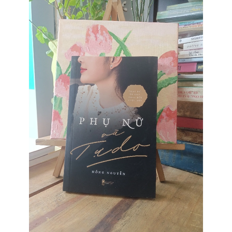 Phụ nữ và tự do - Hồng Nguyễn 189302