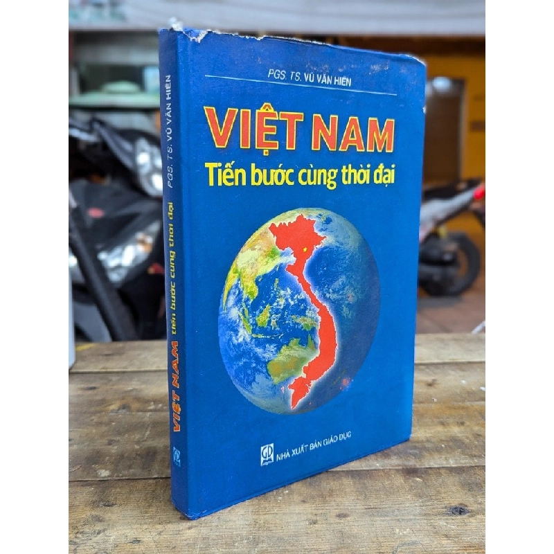 Việt Nam tiến bước cùng thời đại - Pgs. Ts. Vũ Văn Hiến 291748