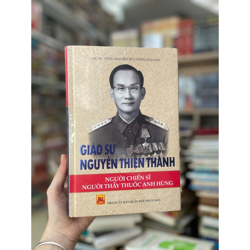 Giáo sư Nguyễn Thiện Thành người chiến sĩ người thầy thuốc anh hùng 🌱 463412