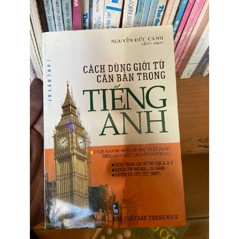 Cách Dùng Giới Từ Căn Bản Trong Tiếng Anh - Nguyễn Hữu Cảnh 2009 Sách tự học tiếng Anh VAVO-AK1T2 935534