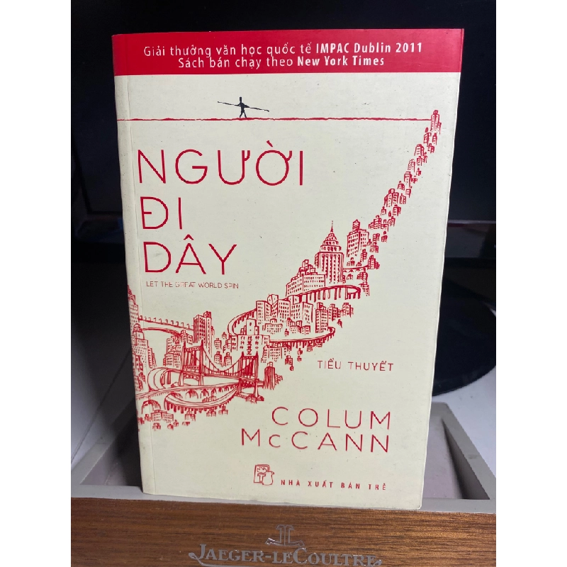 Người đi dây -Tác giả: Colum McCann - NXB Trẻ 2014- Sách lưu kho có ố nhẹ cạnh sách 405274