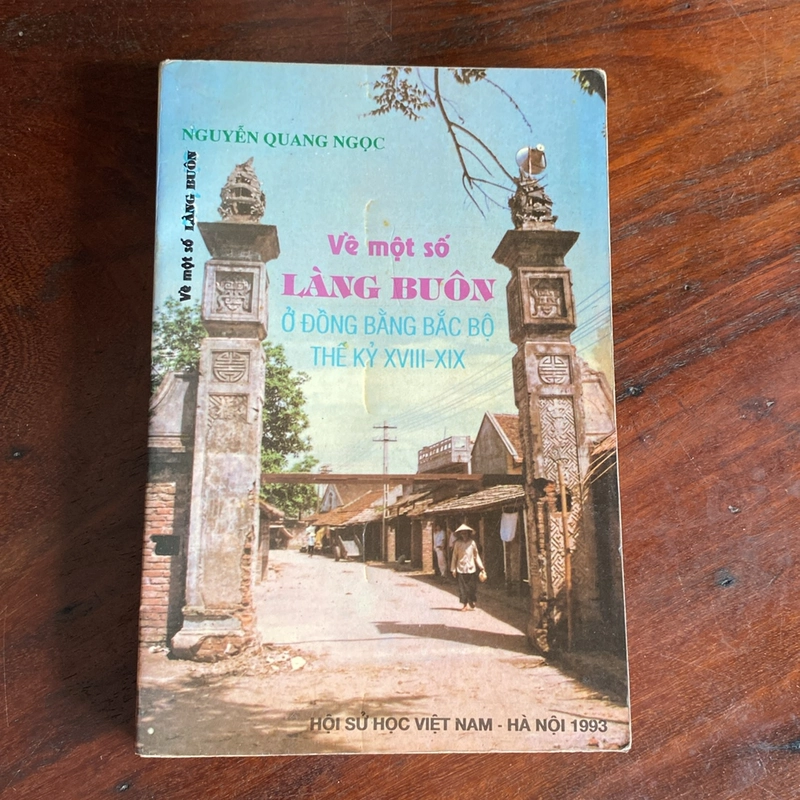 VỀ MỘT SỐ LÀNG BUÔN Ở ĐỒNG BẰNG BẮC BỘ THẾ KỶ XVIII-XIX, NGUYỄN QUANG NGỌC (XB 1993) 507145