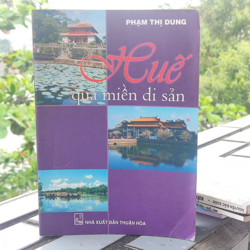 Huế Qua Miền Di Sản - Phạm Thị Dung 385414