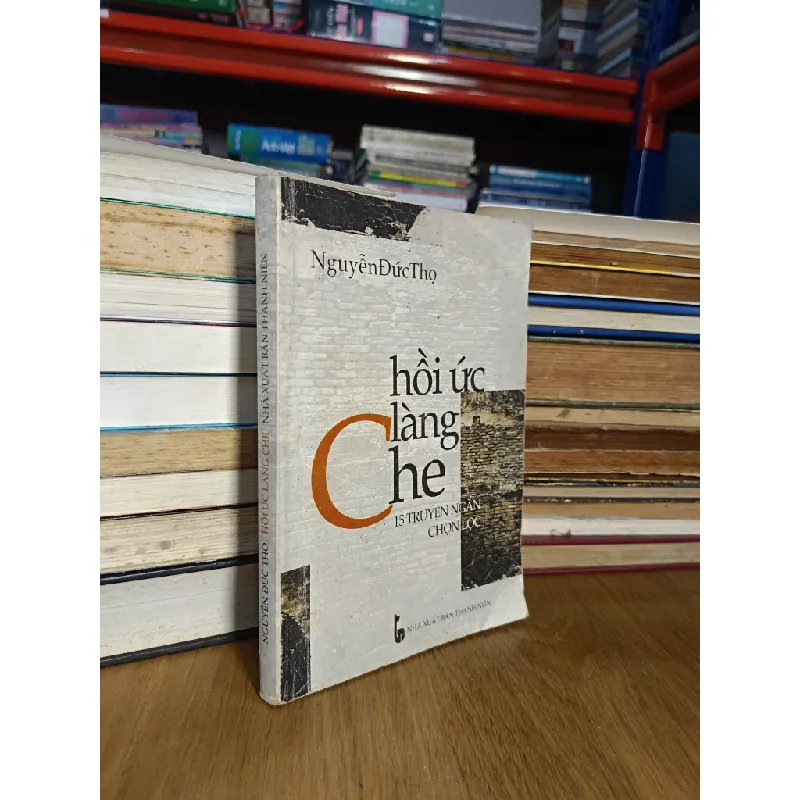 Hồi ức làng Che - Nguyễn Đức Thọ 596027