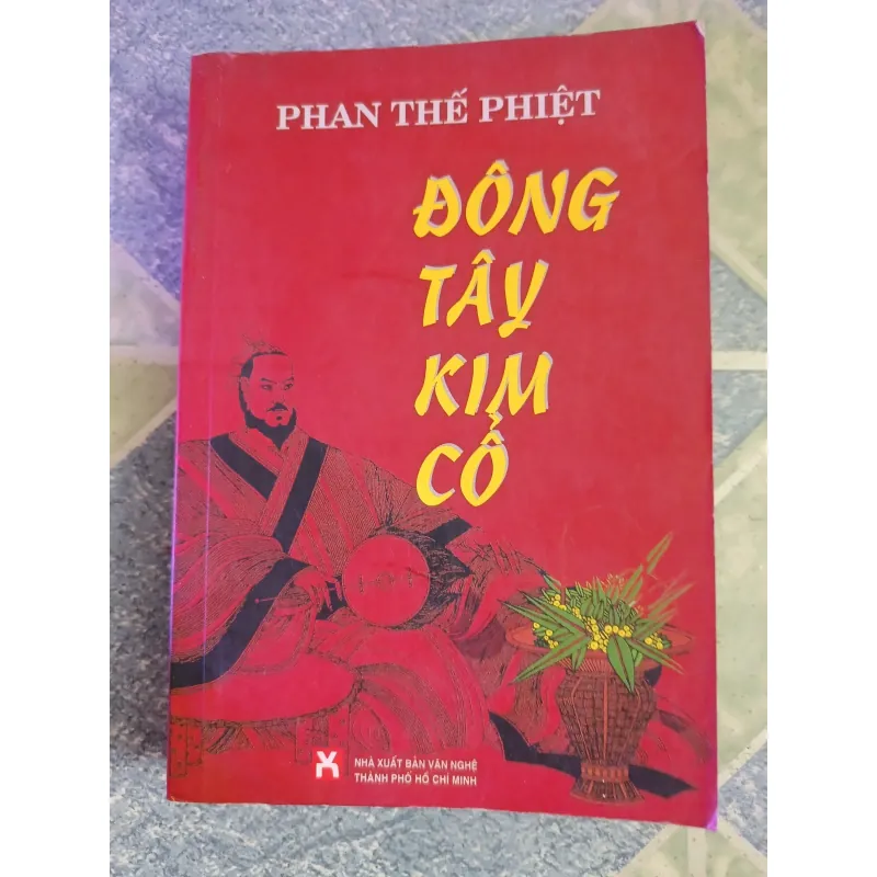 Đông Tây Kim cổ - Phan Thế Phiệt 598260