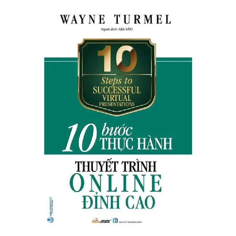 10 Bước thực hành - Thuyết trình Online đỉnh cao mới 100% HCM.PO Wayne Turmel Oreka-Blogmeo 180358