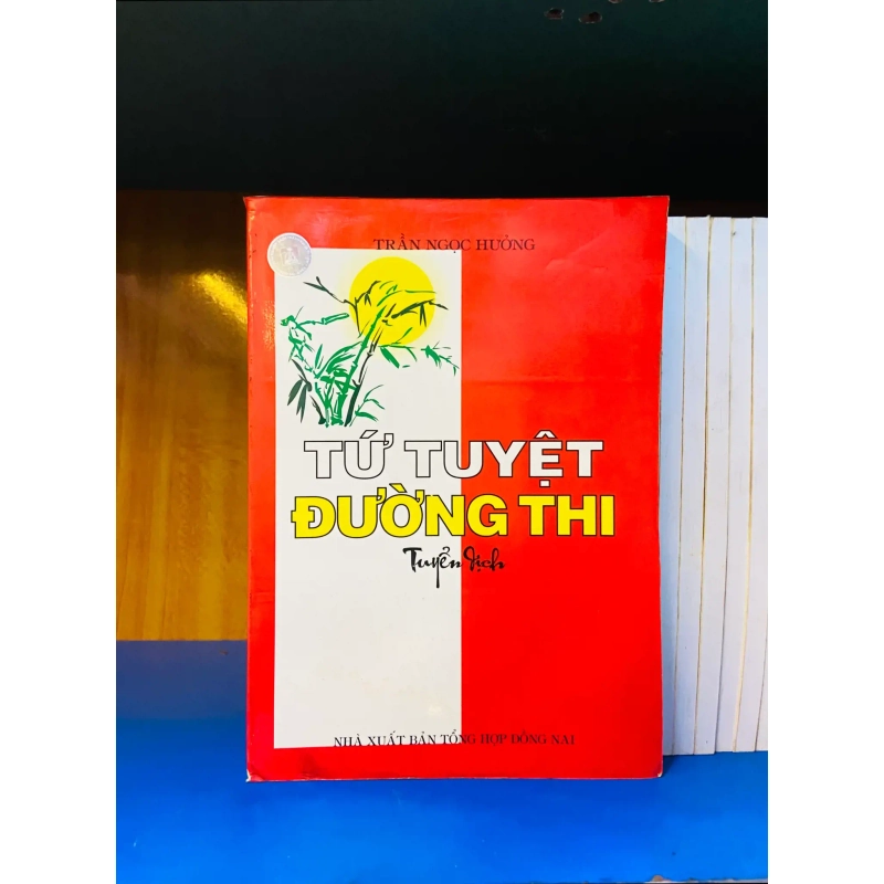 (Sách cũ SCGR) Tứ tuyệt Đường Thi - Văn học VAVOY6S-17 Blogmeo090426 1014050