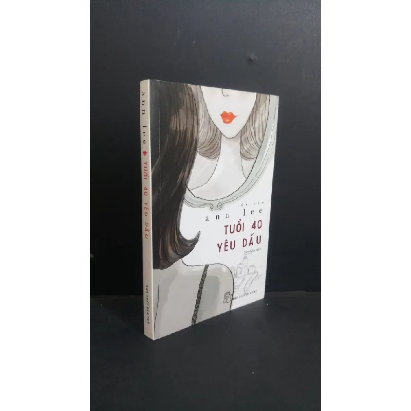 [Sách Cũ SCGR] Tuổi 40 yêu dấu mới 80% ố bẩn 2017 HCM0412 ann lee TÂM LÝ 676565