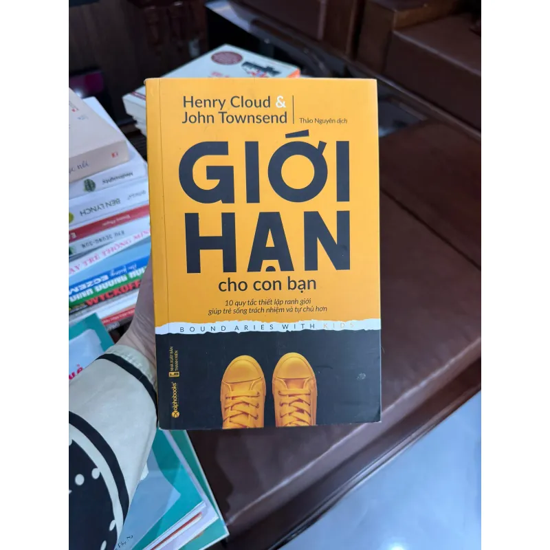 GIỚI HẠN CHO CON BẠN (BOUNDARIES WITH KIDS) – Henry Cloud & John Townsend- K4 1023158