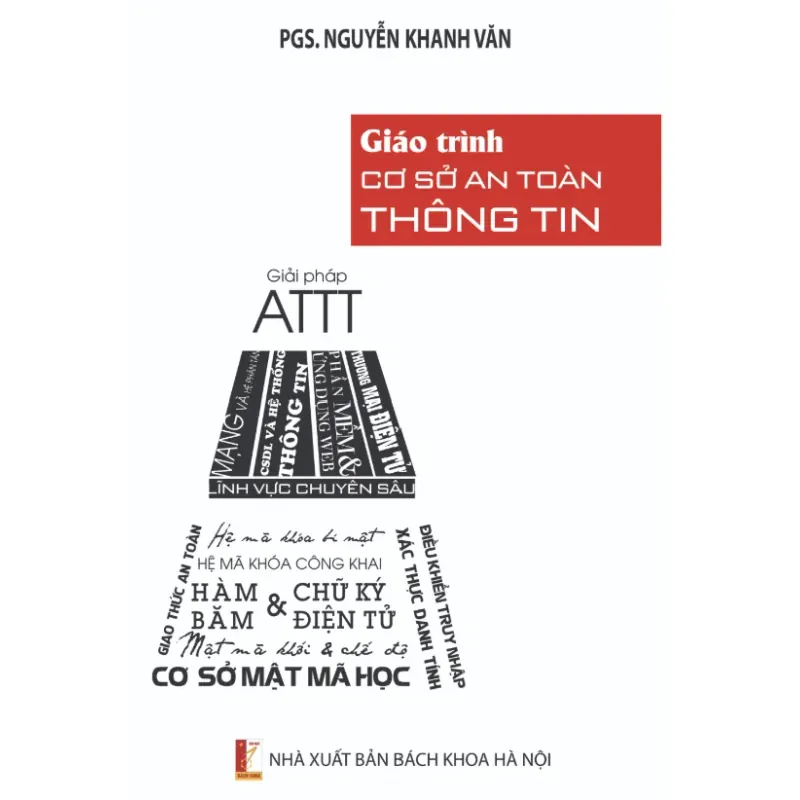 Giáo trình cơ sở an toàn thông tin - Tài liệu ĐHBKHN - PGS.TS. Nguyễn Khanh Văn 796090