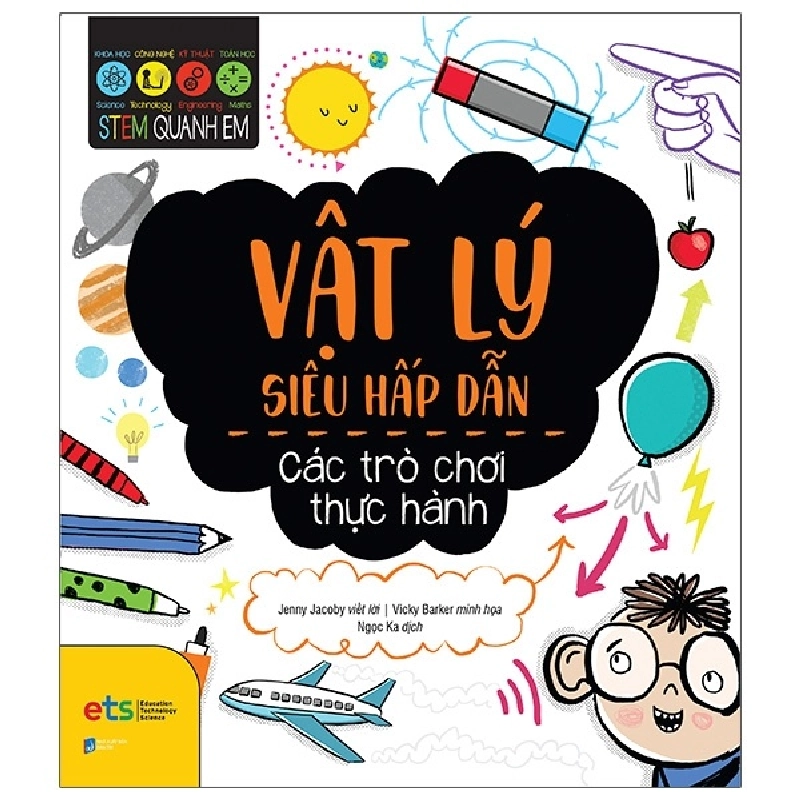 STEM Quanh Em - Vật Lý Học Siêu Hấp Dẫn - Jenny Jacoby, Vicky Barker 288323