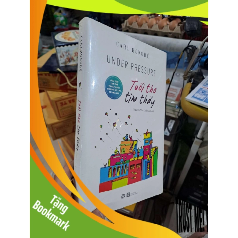 (TẶNG BOOKMARK) Tuổi Thơ Tìm Thấy - Carl Honoré - mới 90% ố nhẹ còn seal - KỸ NĂNG - RBK3012 955687