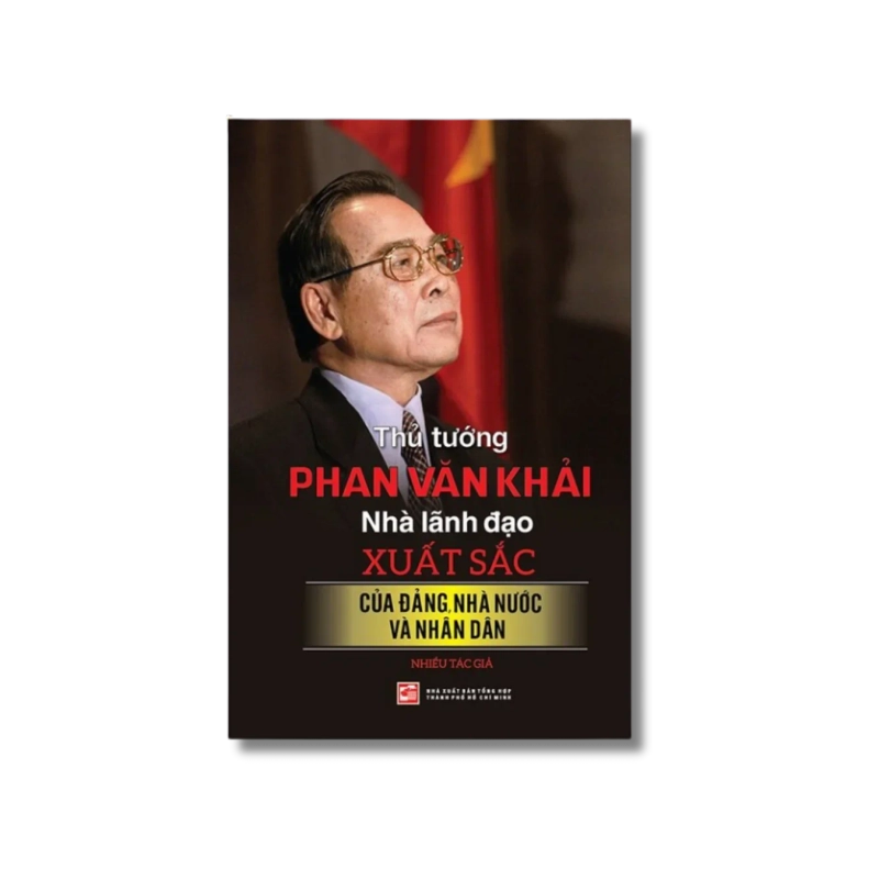 Thủ tướng Phan Văn Khải - Nhà lãnh đạo xuất sắc của Đảng, nhà nước và nhân dân 727706