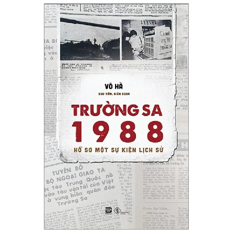 Trường Sa 1988 - Hồ Sơ Một Sự Kiên Lịch Sử - Võ Hà 280469