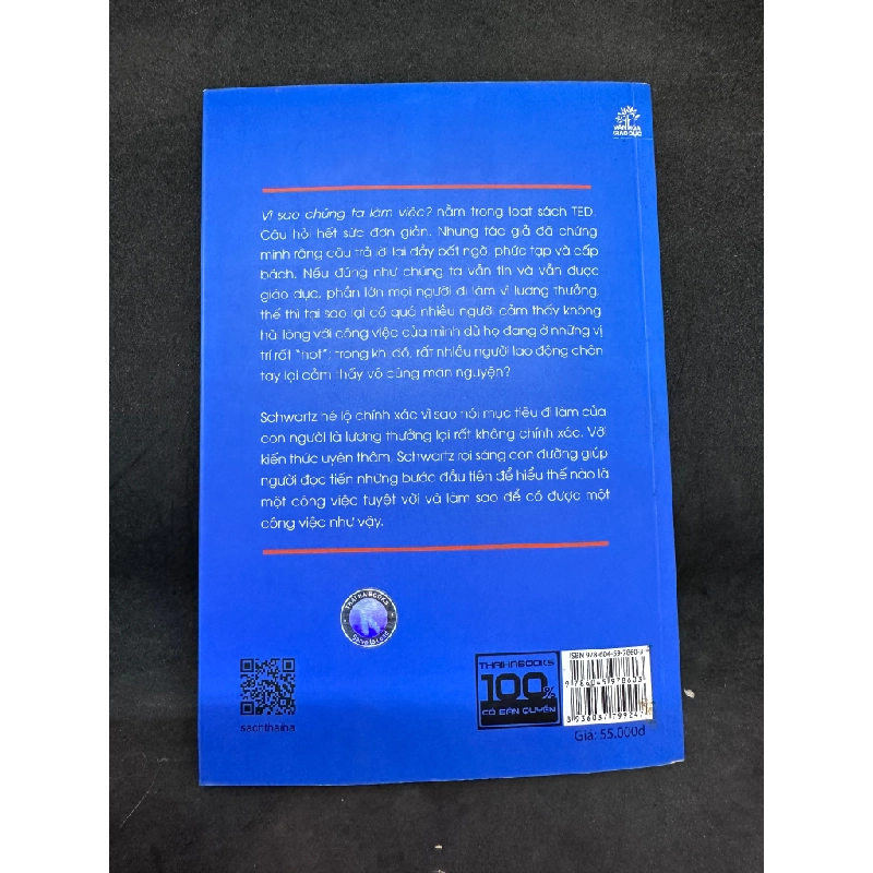 Vì Sao Chúng Ta Làm Việc - Tedbooks - Barry Schwartz, Mới 80% (Ố Nhẹ), 2017 SBM.VH2504 139169