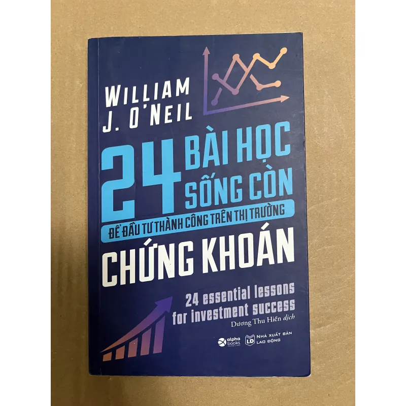 24 Bài học sống còn để đầu tư thành công trên thị trường chứng khoán 1025445