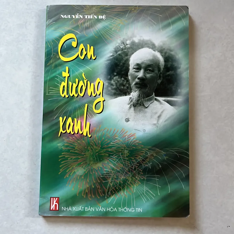 Con đường xanh. Tập thơ viết về Bác Hồ - Nguyễn Tiến Đệ 573267