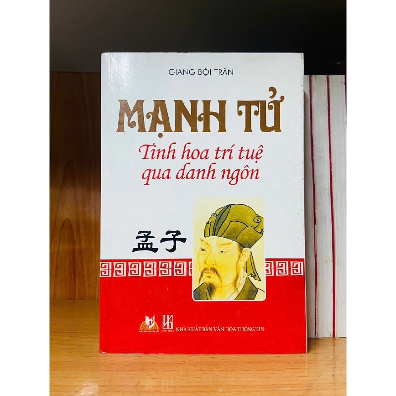 Mạnh Tử tinh hoa trí tuệ qua danh ngôn - Giang Bội Trân - LỊCH SỬ - CHÍNH TRỊ - TRIẾT HỌC - VAVO1211 920887
