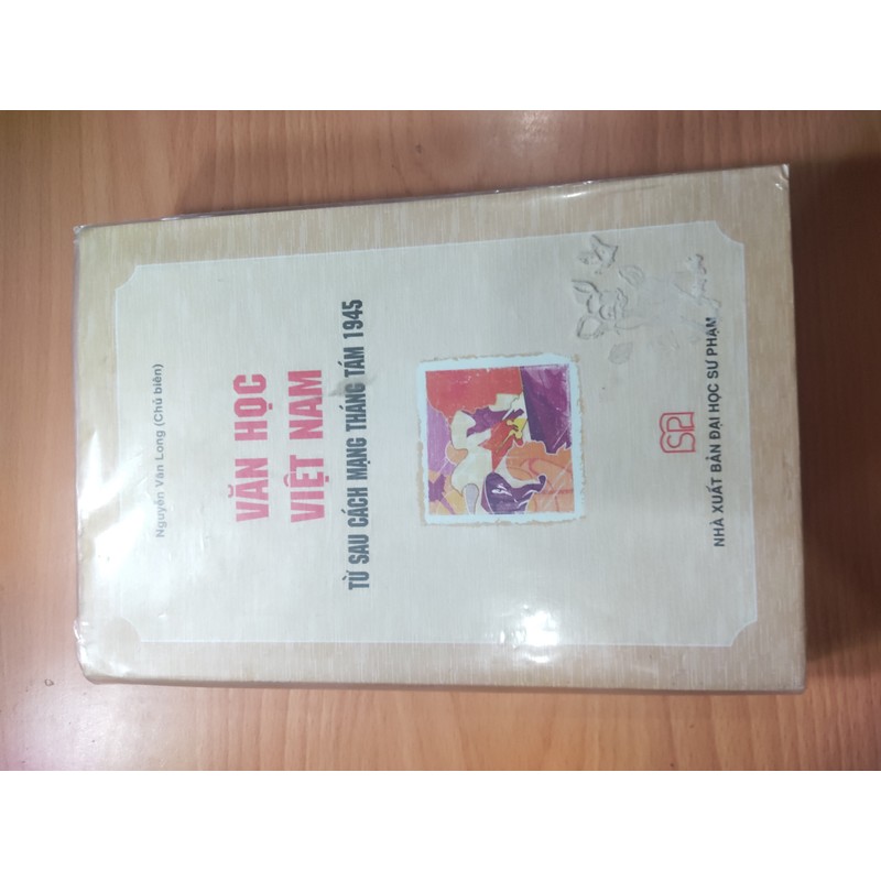 Văn học Việt Nam từ sau cách mạng tháng Tám 1945 (2016)- Nguyễn Văn Long- Sách cũ 70995